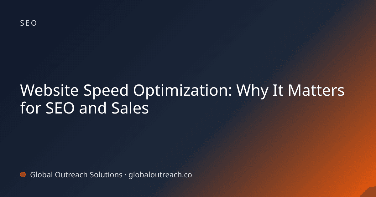 Website Speed Optimization: Why It Matters for SEO and Sales