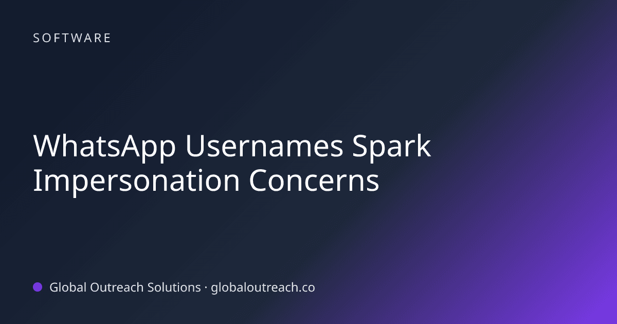 Blog article cover image: "WhatsApp Usernames Spark Impersonation Concerns" in Software