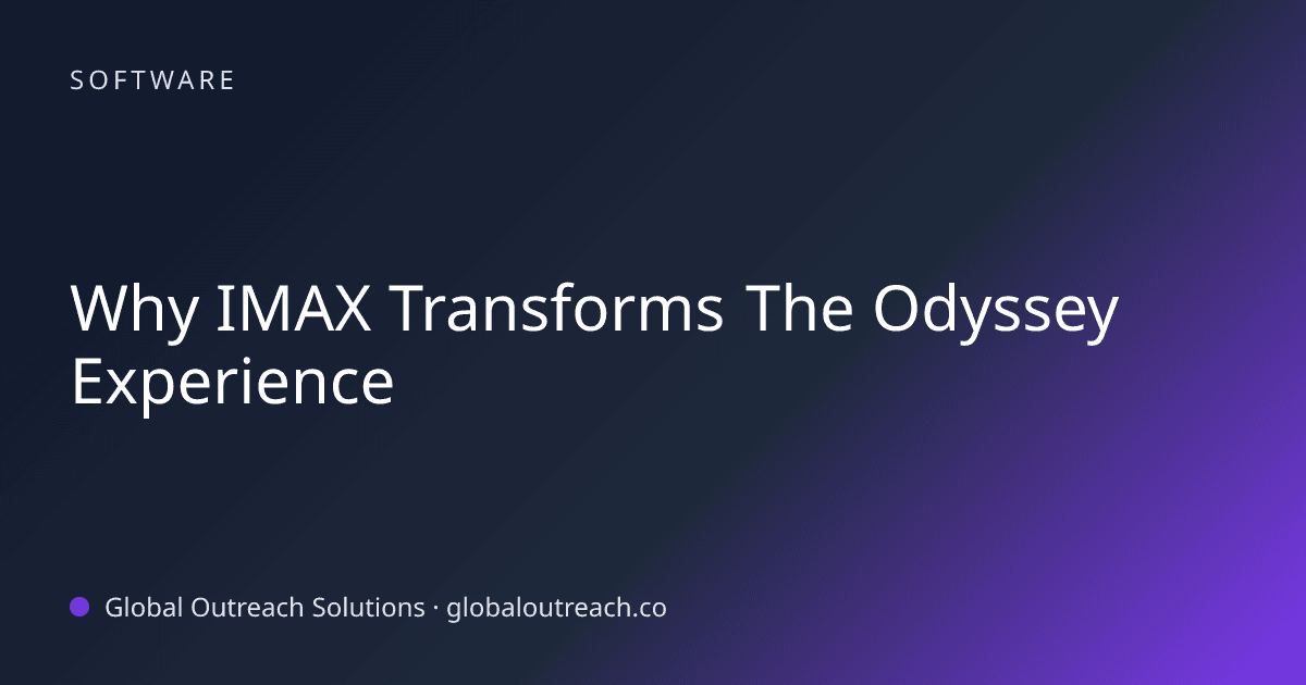 Related article cover image: "Why IMAX Transforms The Odyssey Experience" (Software)