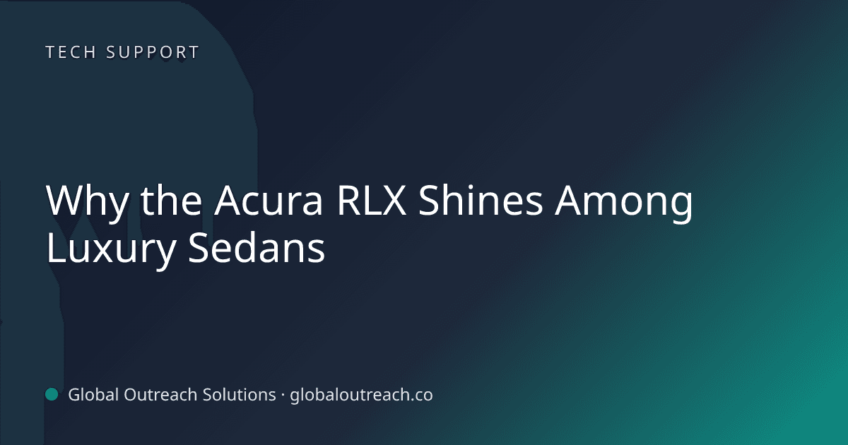 Related article cover image: "Why the Acura RLX Shines Among Luxury Sedans" (Tech Support)