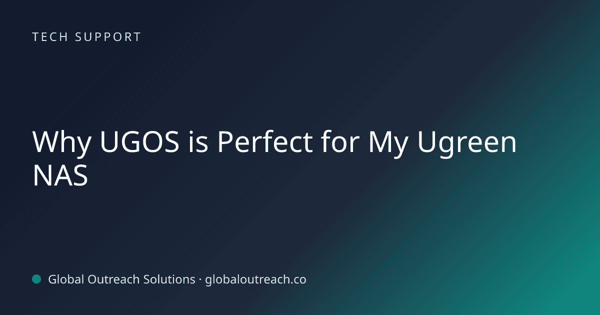 Blog article cover image: "Why UGOS is Perfect for My Ugreen NAS" in Tech Support