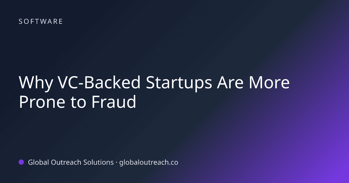 Related article cover image: "Why VC-Backed Startups Are More Prone to Fraud" (Software)