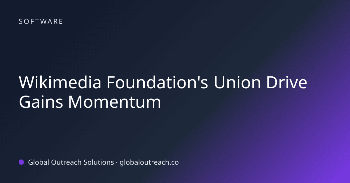 Illustrated cover image for the Software article "Wikimedia Foundation's Union Drive Gains Momentum" on Global Outreach Solutions blog