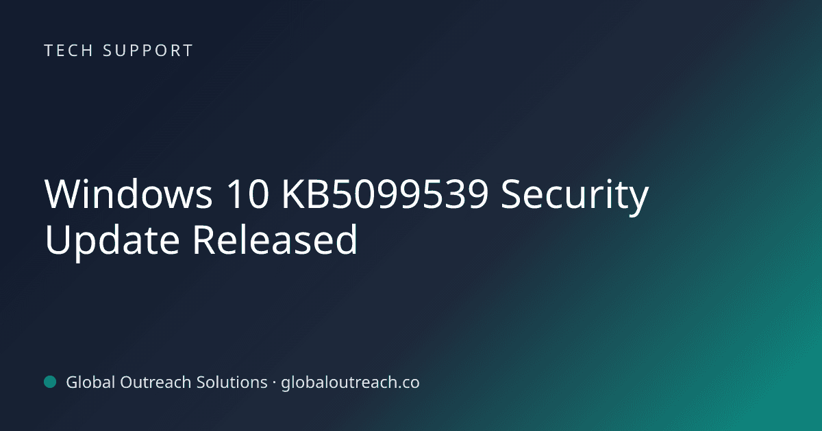 Blog article cover image: "Windows 10 KB5099539 Security Update Released" in Tech Support