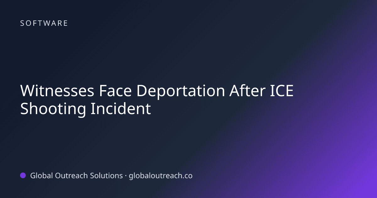 Blog article cover image: "Witnesses Face Deportation After ICE Shooting Incident" in Software