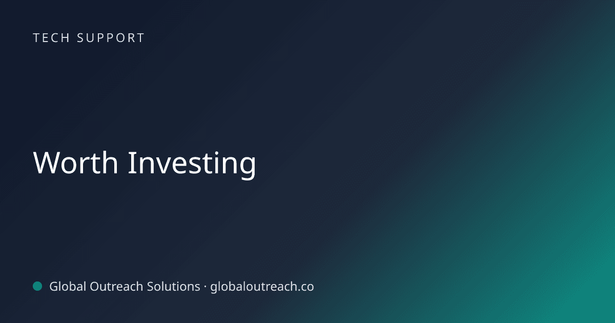 Blog article cover image: "Worth Investing" in Tech Support