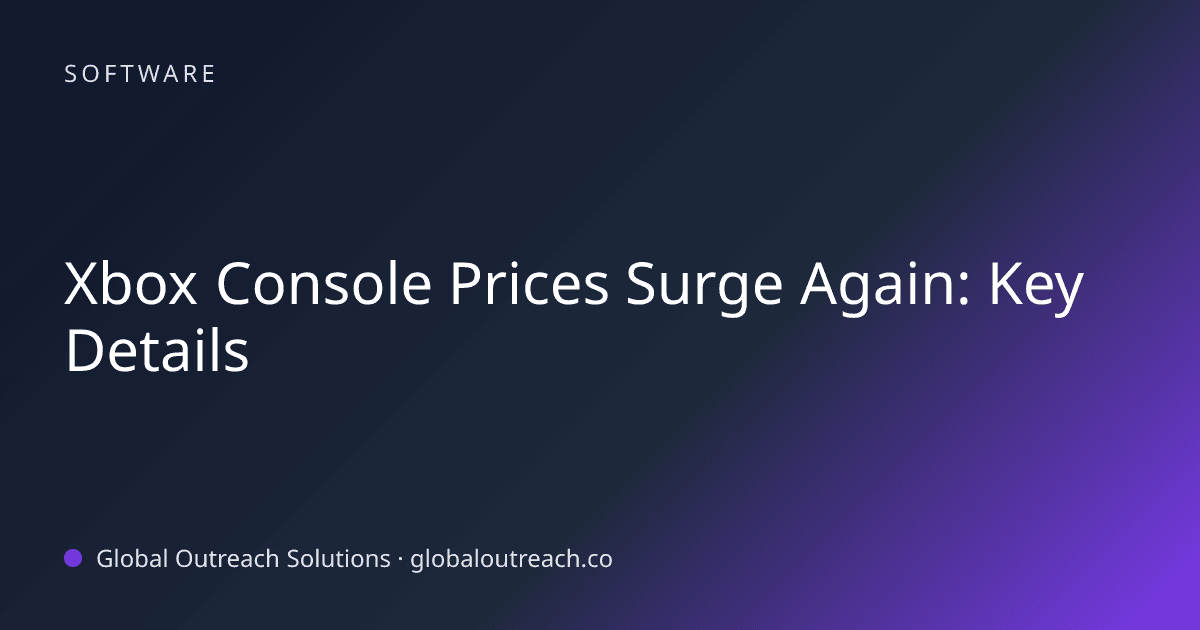 Blog article cover image: "Xbox Console Prices Surge Again: Key Details" in Software