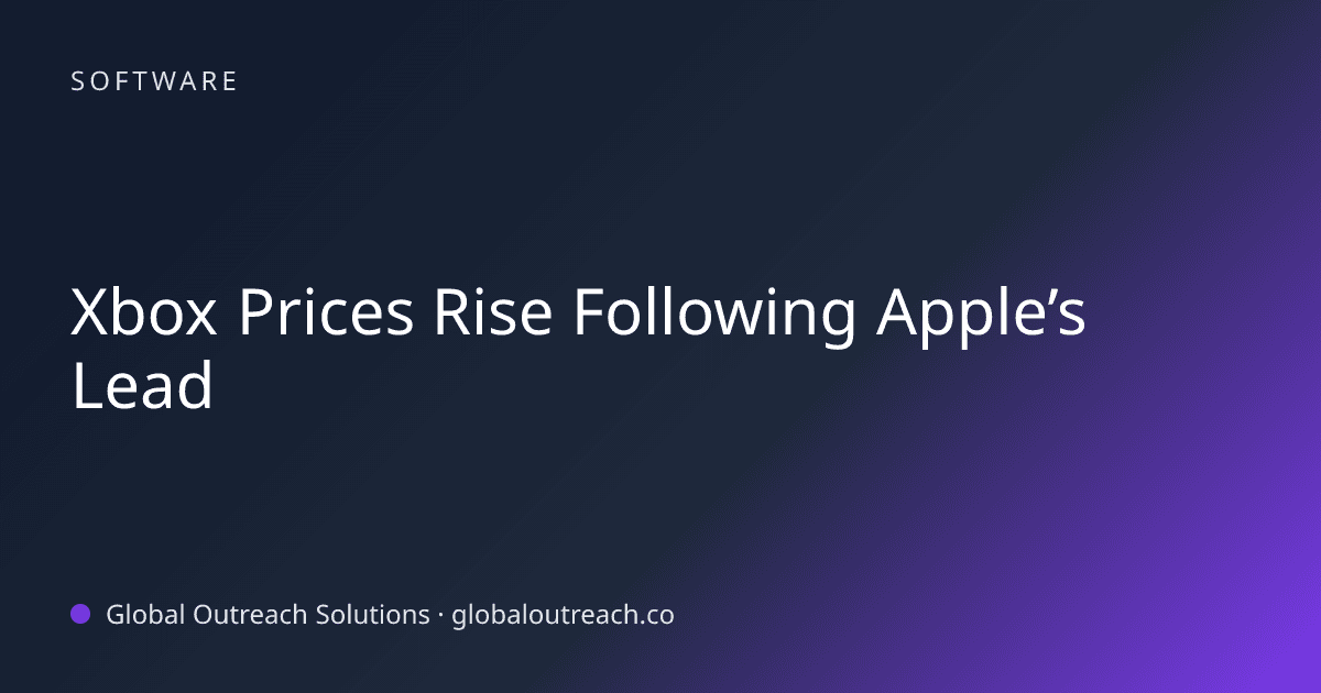 Illustrated cover image for the Software article "Xbox Prices Rise Following Apple’s Lead" on Global Outreach Solutions blog