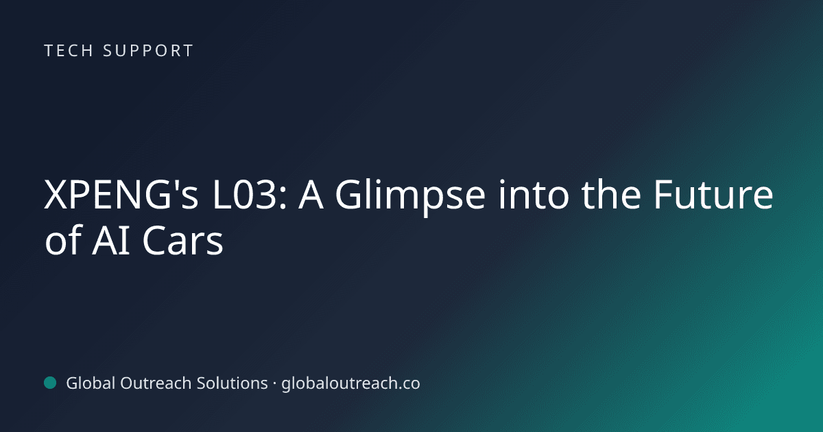 Illustrated cover image for the Tech Support article "XPENG's L03: A Glimpse into the Future of AI Cars" on Global Outreach Solutions blog