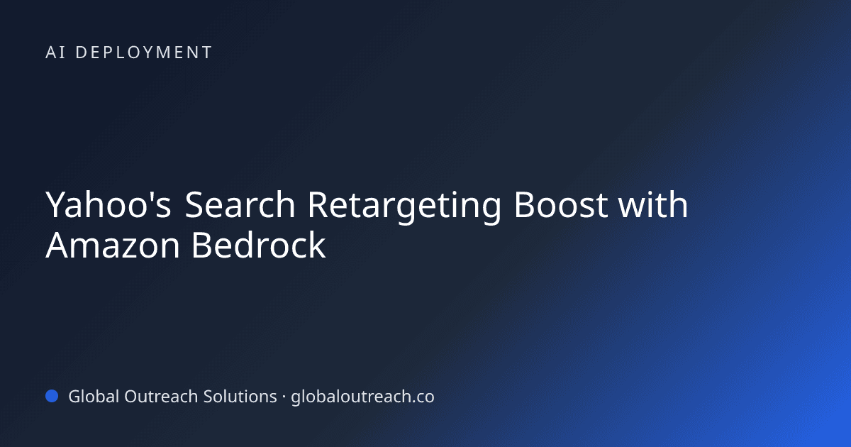 Related article cover image: "Yahoo's Search Retargeting Boost with Amazon Bedrock" (AI Deployment)