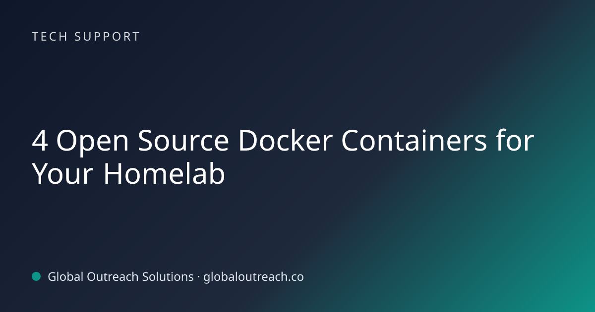 Related article cover image: "4 Open Source Docker Containers for Your Homelab" (Tech Support)