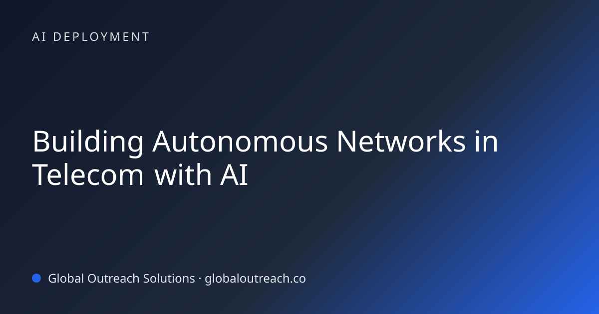 Building Autonomous Networks in Telecom with AI