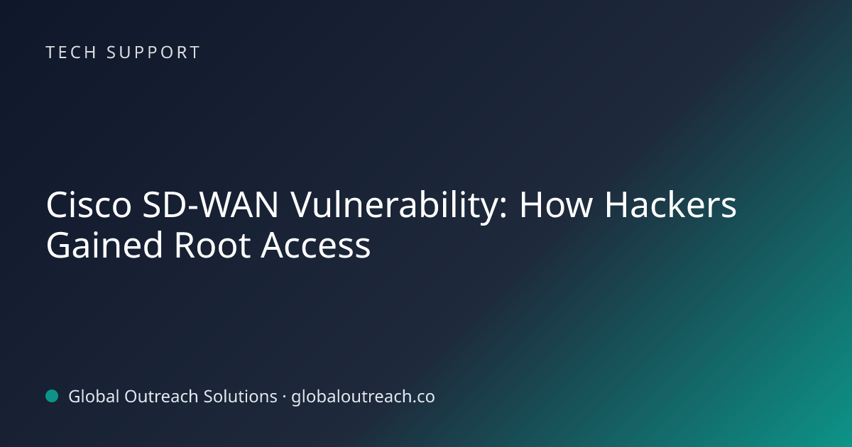 Cisco SD-WAN Vulnerability: How Hackers Gained Root Access