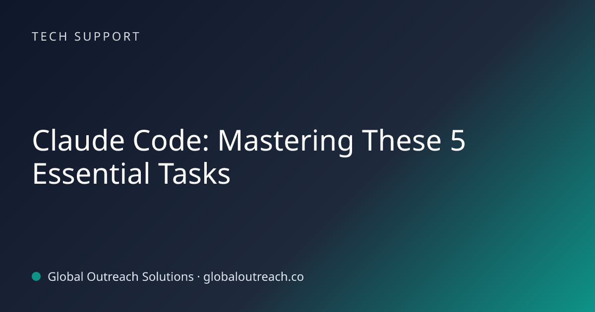 Claude Code: Mastering These 5 Essential Tasks