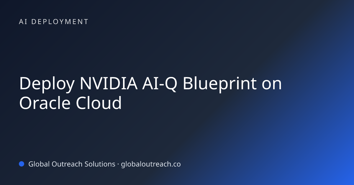 Related article cover image: "Deploy NVIDIA AI-Q Blueprint on Oracle Cloud" (AI Deployment)