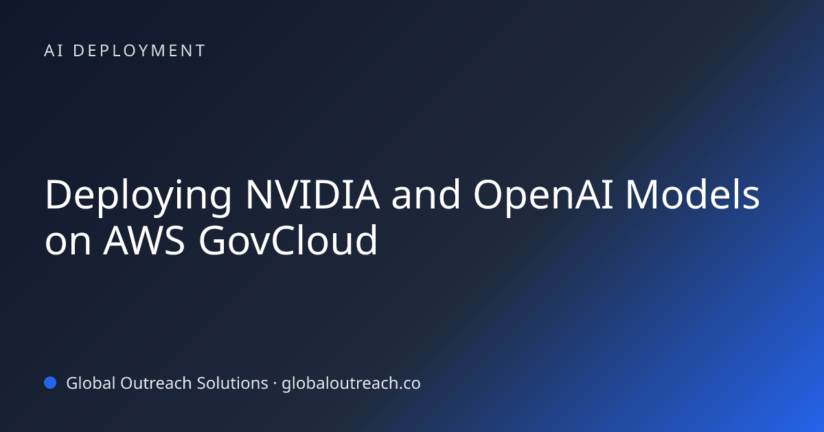 Related article cover image: "Deploying NVIDIA and OpenAI Models on AWS GovCloud" (AI Deployment)