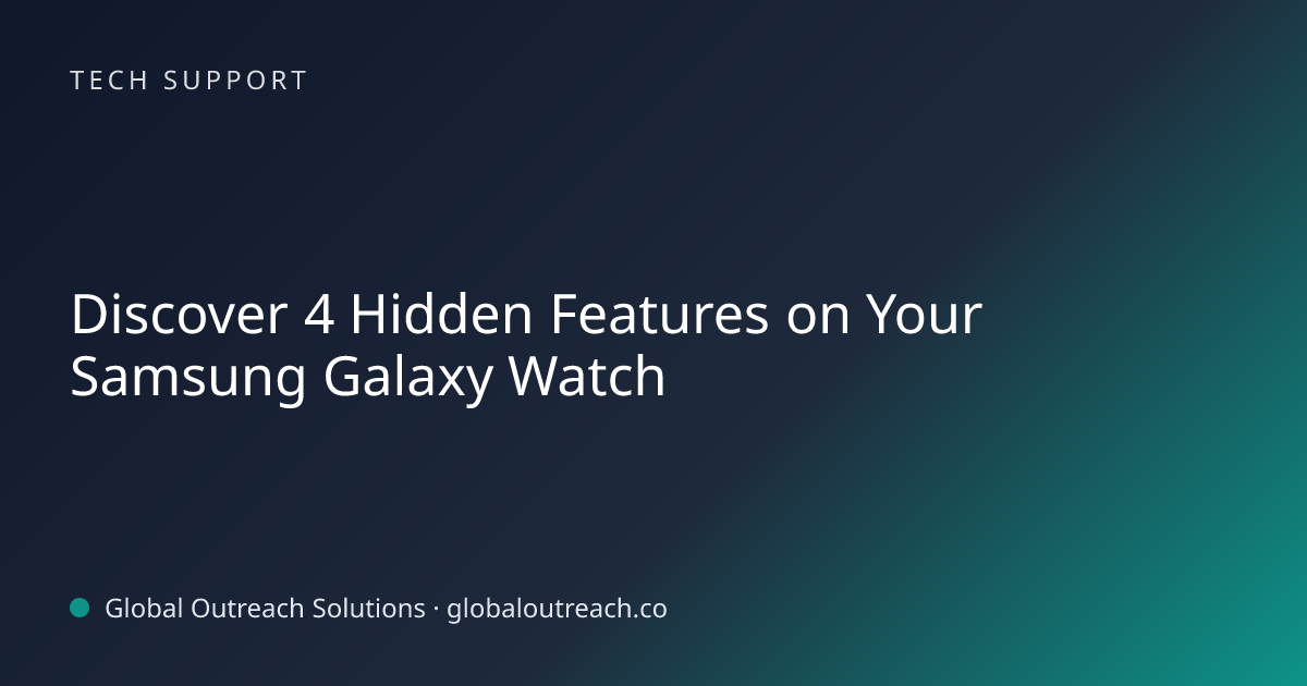 Related article cover image: "Discover 4 Hidden Features on Your Samsung Galaxy Watch" (Tech Support)