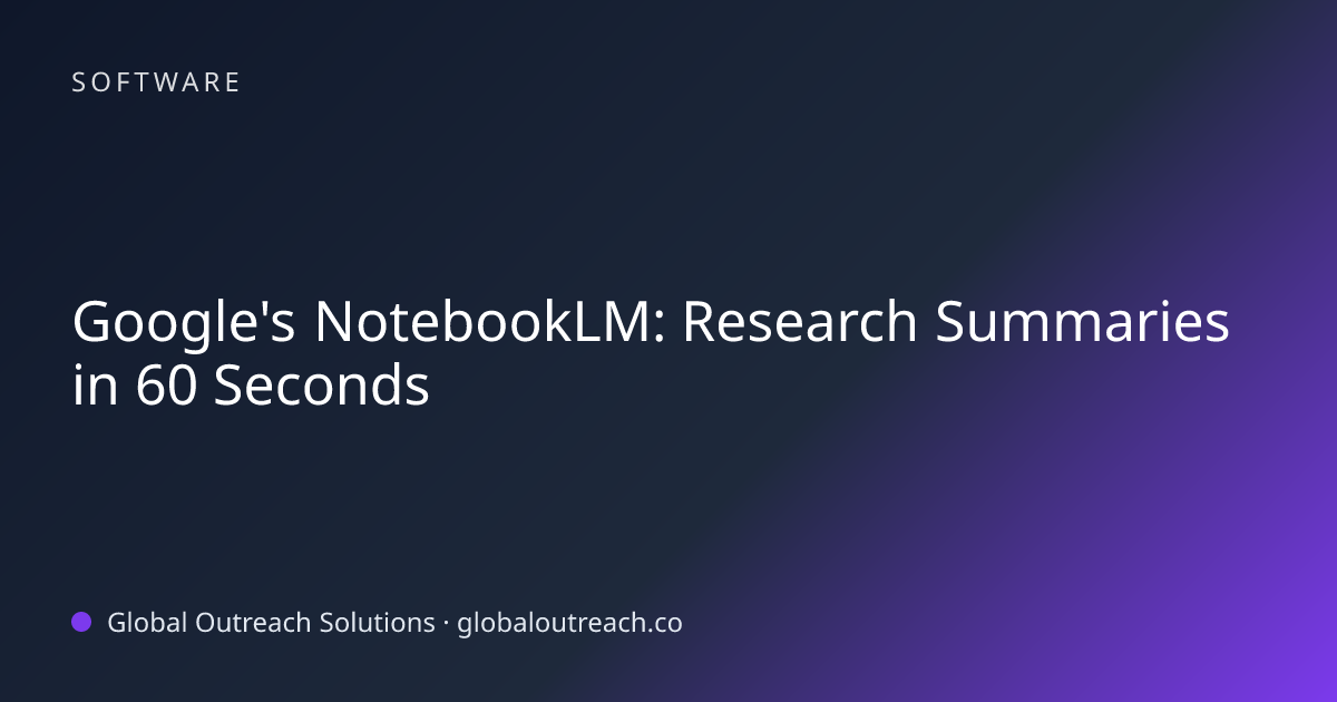 Related article cover image: "Google's NotebookLM: Research Summaries in 60 Seconds" (Software)