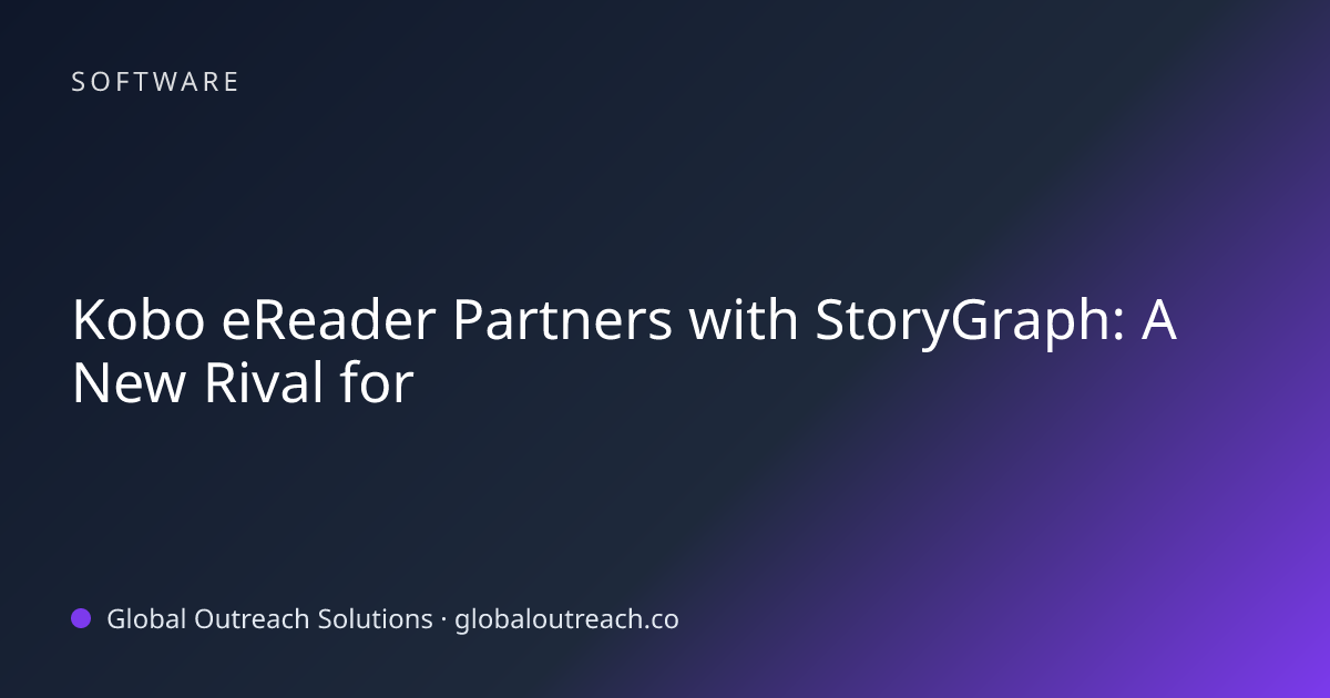 Related article cover image: "Kobo eReader Partners with StoryGraph: A New Rival for" (Software)