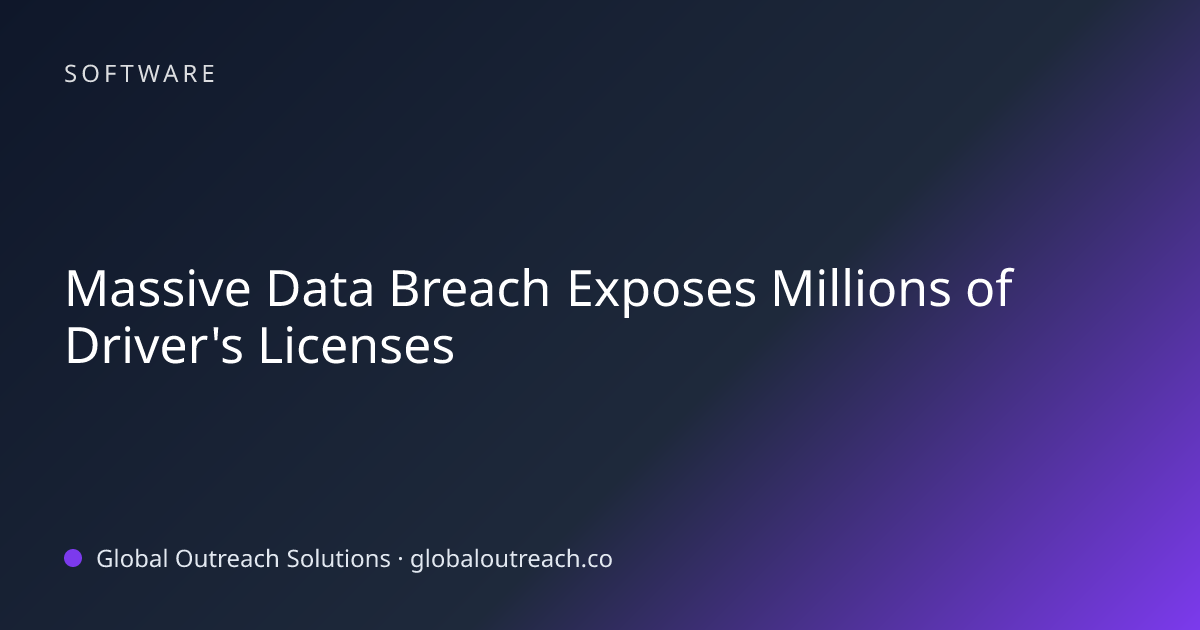 Related article cover image: "Massive Data Breach Exposes Millions of Driver's Licenses" (Software)