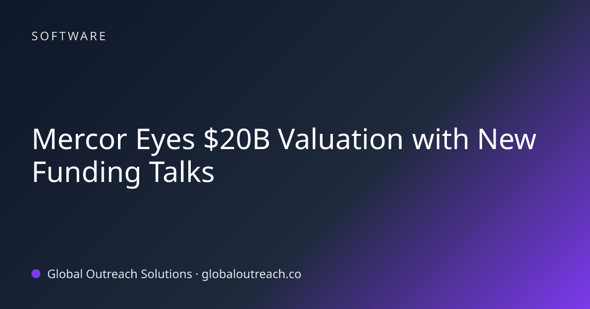 Related article cover image: "Mercor Eyes $20B Valuation with New Funding Talks" (Software)