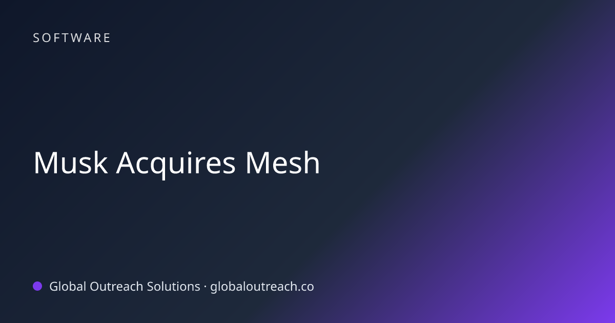 Related article cover image: "Musk Acquires Mesh" (Software)