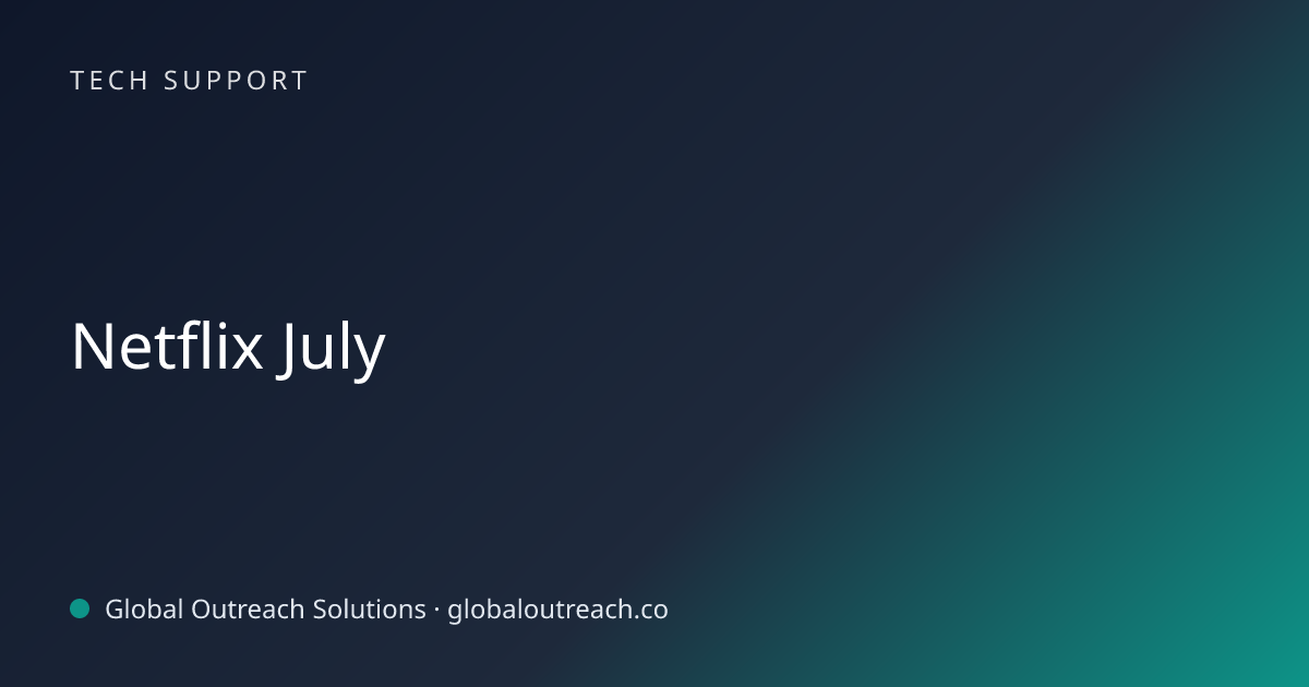 Related article cover image: "Netflix July" (Tech Support)
