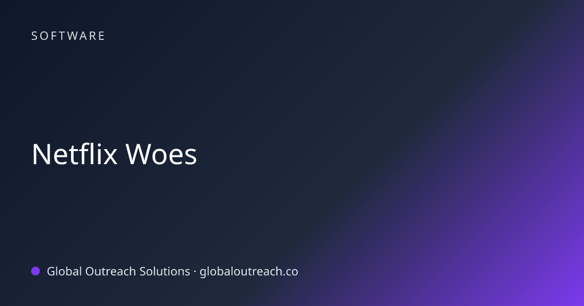 Related article cover image: "Netflix Woes" (Software)