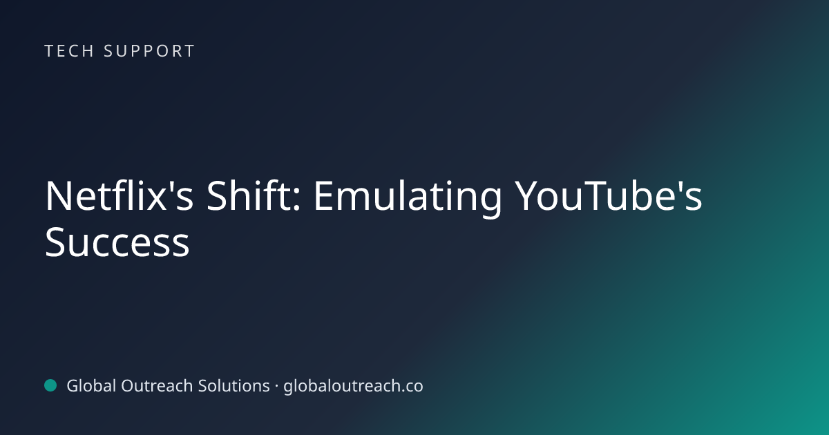 Related article cover image: "Netflix's Shift: Emulating YouTube's Success" (Tech Support)