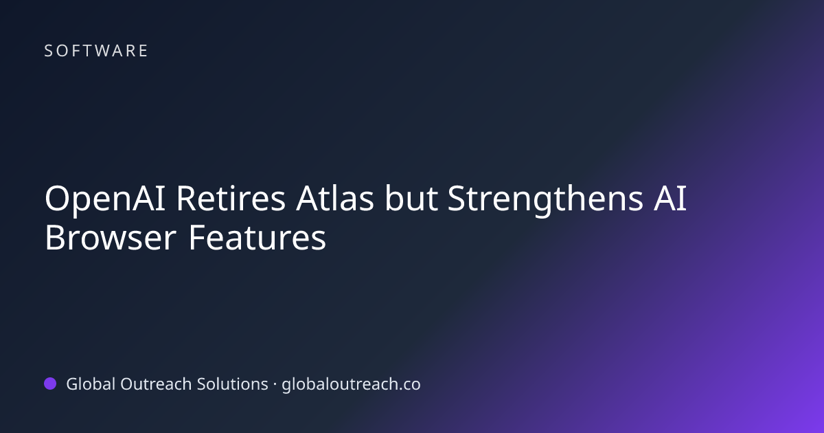 Related article cover image: "OpenAI Retires Atlas but Strengthens AI Browser Features" (Software)
