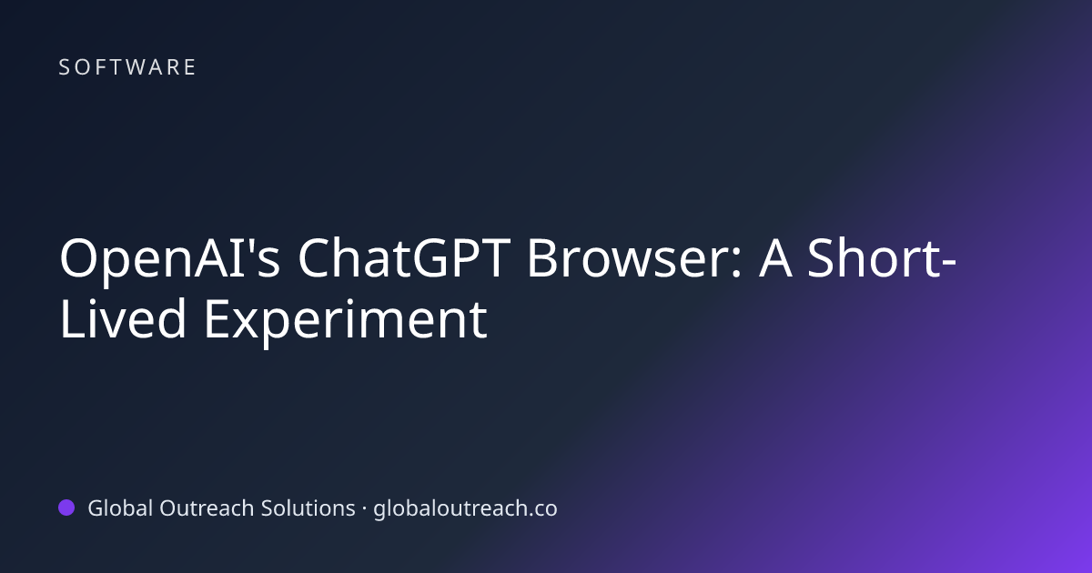 Related article cover image: "OpenAI's ChatGPT Browser: A Short-Lived Experiment" (Software)