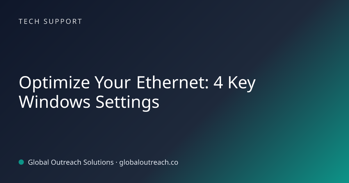 Related article cover image: "Optimize Your Ethernet: 4 Key Windows Settings" (Tech Support)