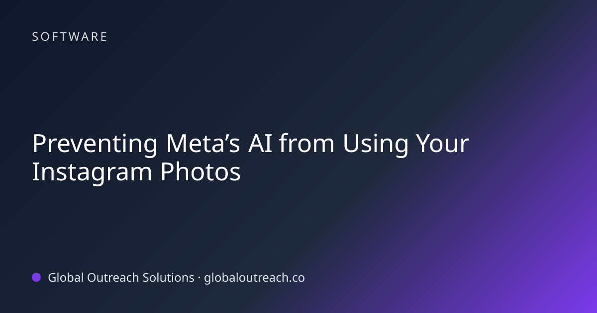 Related article cover image: "Preventing Meta’s AI from Using Your Instagram Photos" (Software)