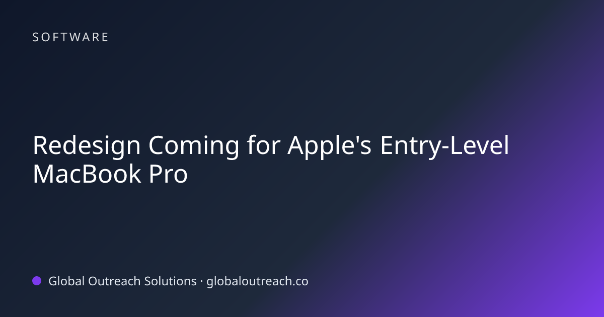Related article cover image: "Redesign Coming for Apple's Entry-Level MacBook Pro" (Software)