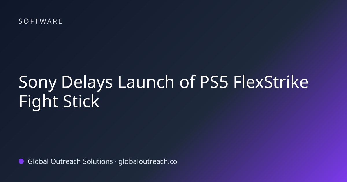 Related article cover image: "Sony Delays Launch of PS5 FlexStrike Fight Stick" (Software)