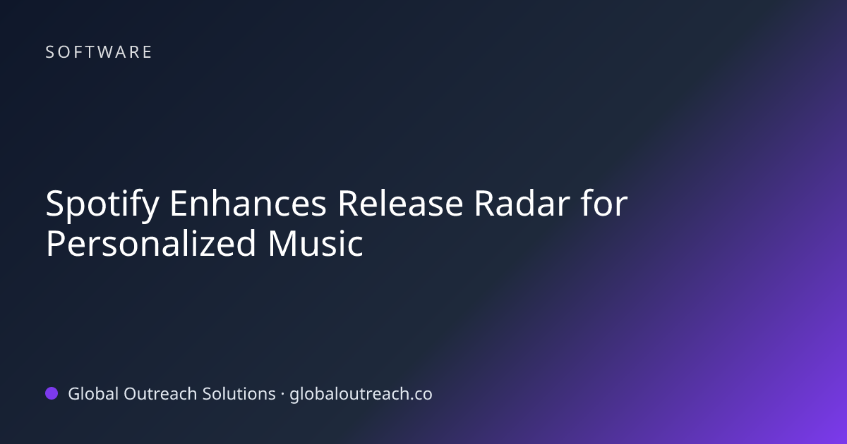 Related article cover image: "Spotify Enhances Release Radar for Personalized Music" (Software)