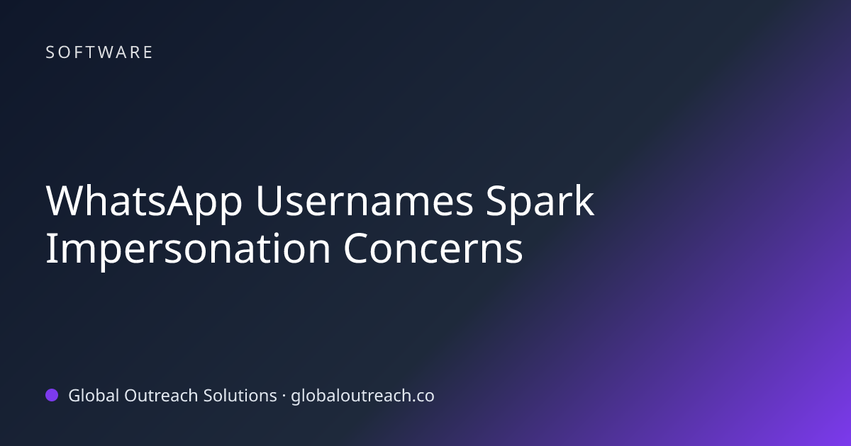 Related article cover image: "WhatsApp Usernames Spark Impersonation Concerns" (Software)