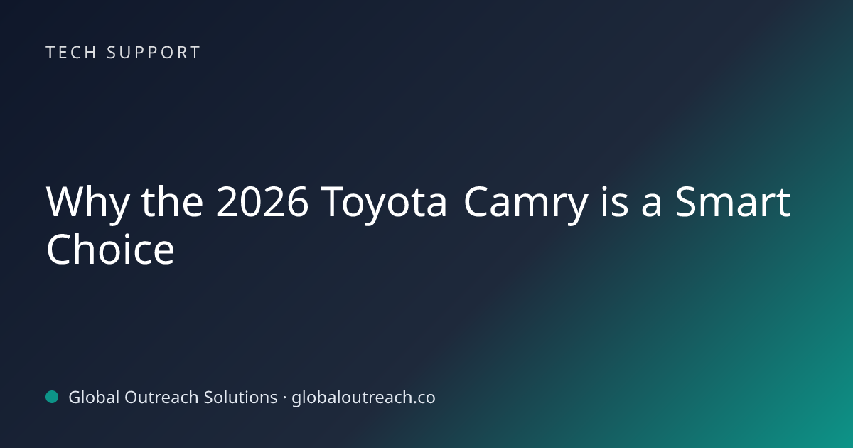 Related article cover image: "Why the 2026 Toyota Camry is a Smart Choice" (Tech Support)