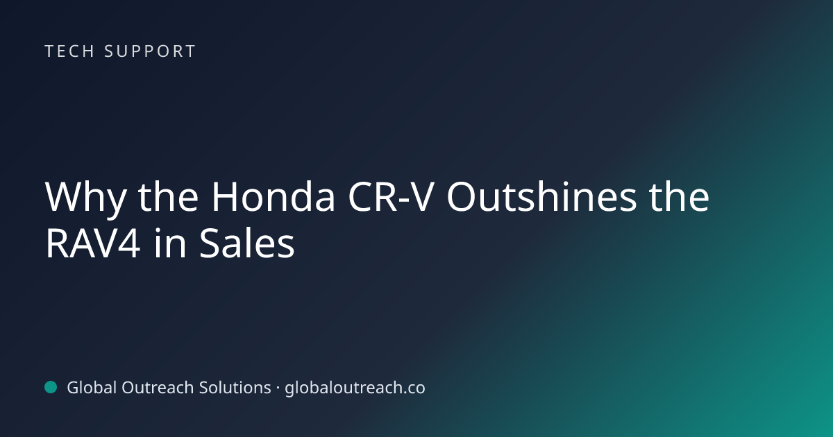 Related article cover image: "Why the Honda CR-V Outshines the RAV4 in Sales" (Tech Support)